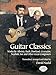 Guitar Classics: Works by Albéniz, Bach, Dowland, Granados, Scarlatti, Sor and Other Great Composers (Dover Chamber Music Scores)