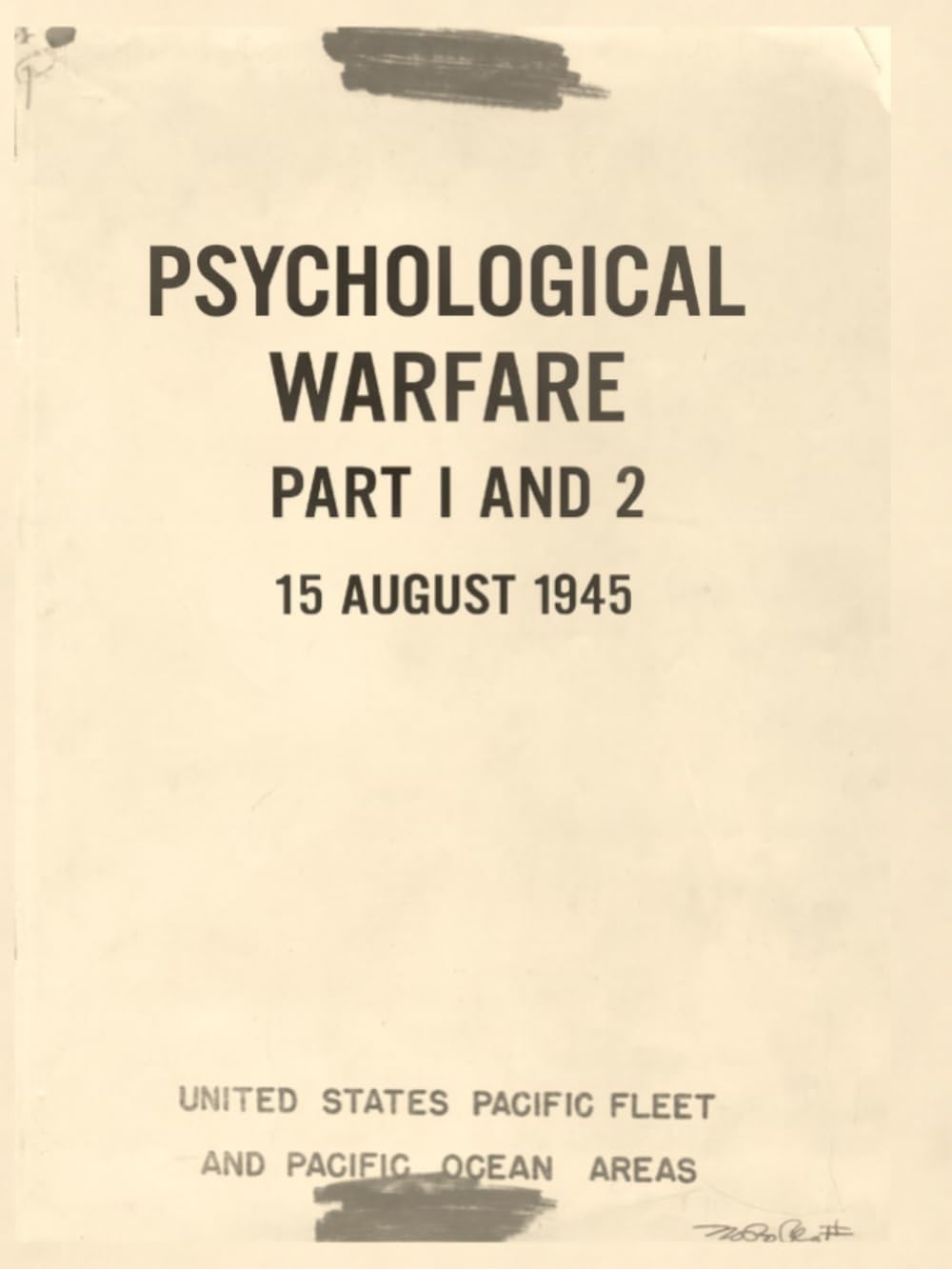 Psychological Warfare: Part 1 and 2, 15 AUGUST 1945