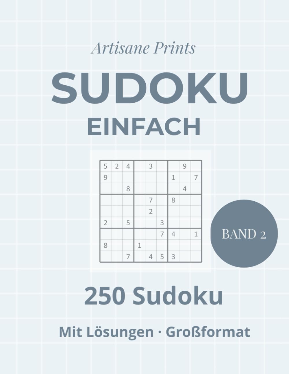Sudoku Einfach – Band 2: Neue leichte Sudoku im Großformat mit Lösungen