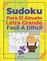 Sudoku Para El Abuelo Letra Grande - F�cil A Dif�cil: Juegos De L�gica B089CWQWKM Book Cover