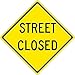 STREET CLOSED, 24X24, .080 HIP REF ALUM