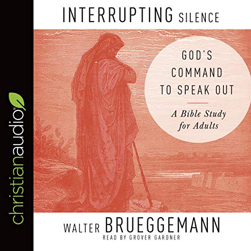 Interrupting Silence by Walter Brueggemann episode artwork