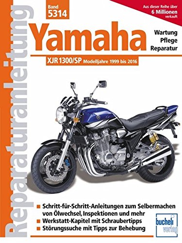 Yamaha XJR 1300, XJR 1300 SP: Modelljahre 1999 bis 2016 (Reparaturanleitungen) Yamaha XJR 1300, XJR 1300 SP: Modelljahre 1999 bis 2016 (Reparaturanleitungen)
