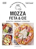 Mozza, feta & cie (Dis, on mange quoi ce soir ?) 203604915X Book Cover