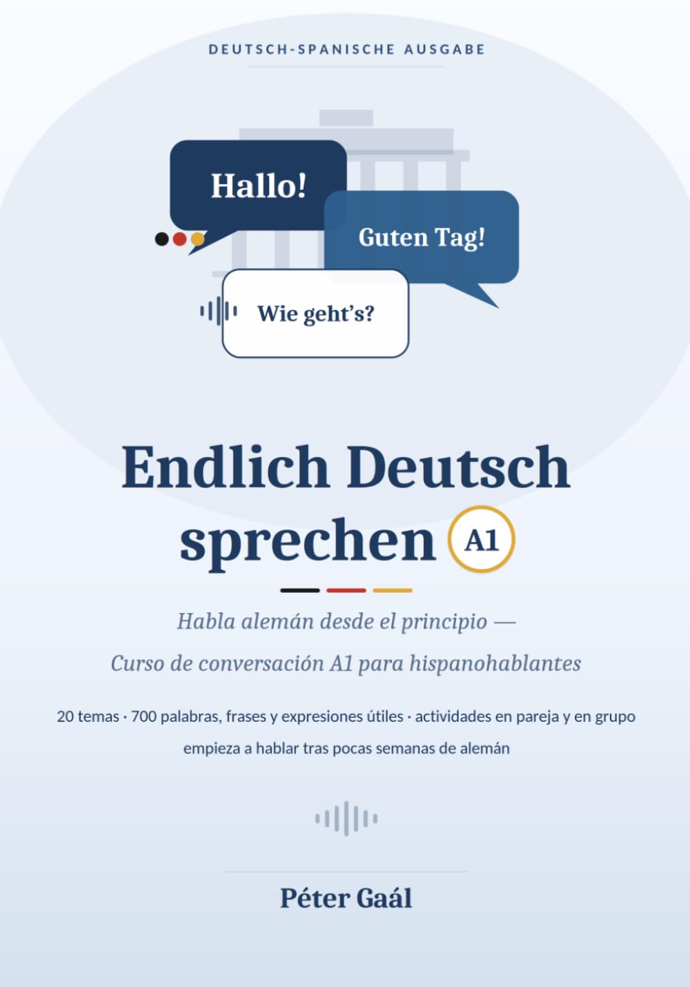 Endlich Deutsch sprechen A1: Habla alemán desde el principio — Curso de conversación A1 para hispanohablantes