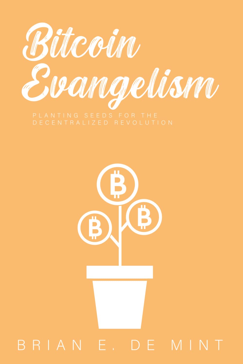 Bitcoin Evangelism: Planting Seeds For The Decentralized Revolution