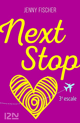 Next Stop - 3e escale (French Edition)