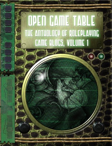 Open Game Table: The Anthology of Roleplaying Game Blogs: 1