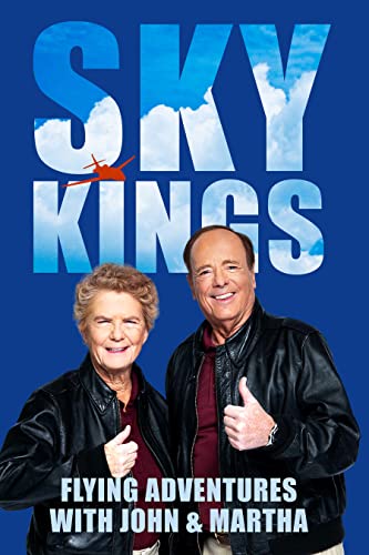 Sky Kings: Flying Adventures with John and Martha