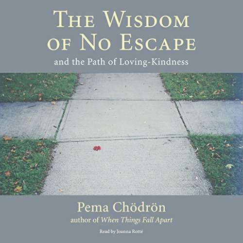 The Wisdom of No Escape by Pema Chödrön | Audiobook episode artwork