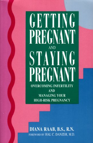 Getting Pregnant and Staying Pregnant: Overcomi... 0897930800 Book Cover