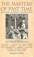 The masters of past time;: Dutch and Flemish painting from Van Eyck to Rembrandt. [Translation by Andrew Boyle. Ed. by H. Gerson] B0007J0EJ6 Book Cover