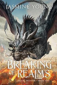 A Breaking of Realms (Realm Breaker) - Book #1 of the Realm Breaker