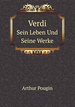 Paperback Verdi Sein Leben Und Seine Werke [German] Book