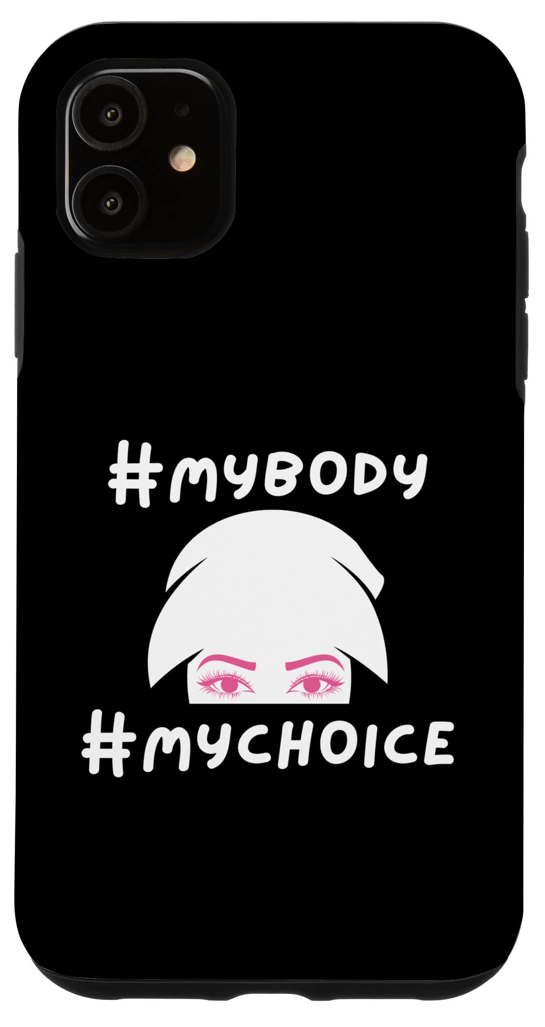 iPhone 11 Roe VS Wade #MyBody #MyChoice Pro Choice Case