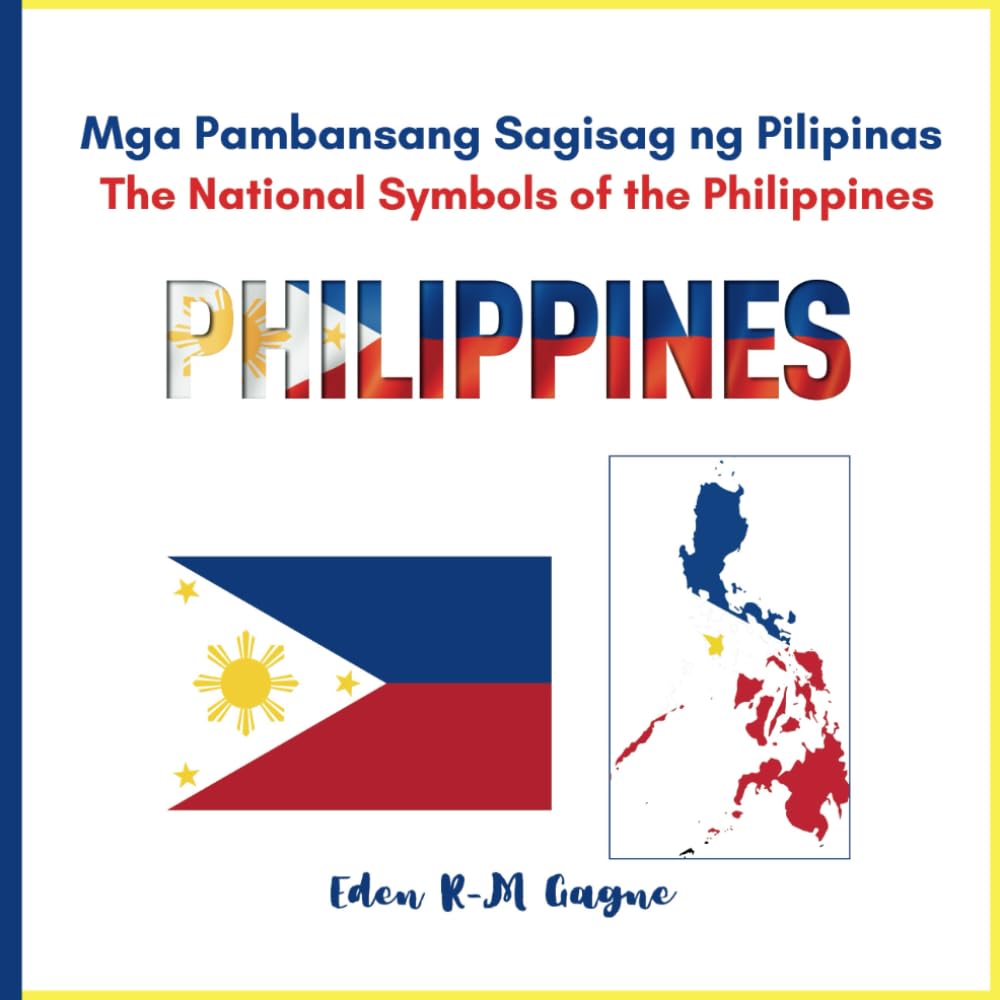 The National Symbols of the Philippines: Vibrant illustrations of the Philippines' iconic national symbols in Filipino and English translations