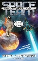 Space Team: Return of the Dead Guy 1912767414 Book Cover