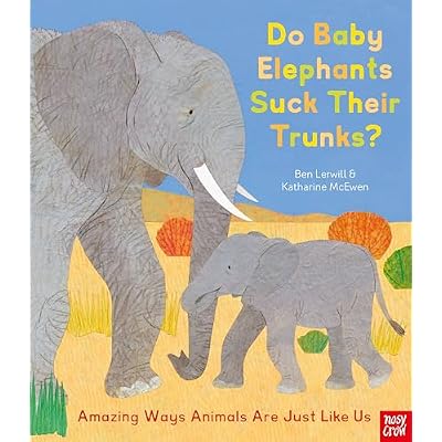 Do Baby Elephants Suck Their Trunks? &ndash; Amazing Ways Animals Are Just Like Us