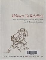 Witness to Rebellion: John Maclean's Journal of the 'Forty-Five and the Penicuik Drawings 1898410747 Book Cover