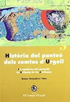 Història del panteó dels comtes d'Urgell.: Els sepulcres del monestir de Bellpuig de les Avellanes. 8484092178 Book Cover