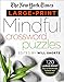 The New York Times Large-Print Mindful Crossword Puzzles: 120 Large-Print Easy to Hard Puzzles to Boost Your Brainpower