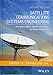 Satellite Communications Systems Engineering: Atmospheric Effects, Satellite Link Design and System Performance