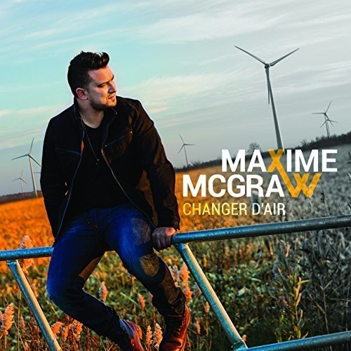 Changer D'Air [Audio CD] McGraw, Maxime