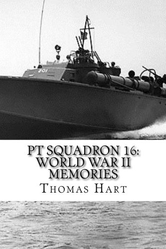 PT Squadron 16: World War II Memories 1502861097 Book Cover