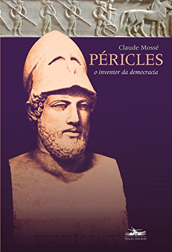 Péricles: o inventor da democracia