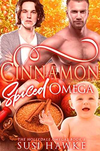 Cinnamon Spiced Omega (The Hollydale Omegas Book 2)