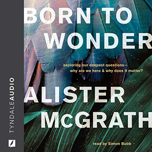 Born to Wonder by Alister E. McGrath episode artwork
