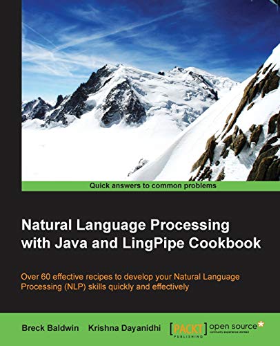 Compare Textbook Prices for Natural Language Processing With Java and Lingpipe Cookbook  ISBN 9781783284672 by Baldwin, Breck