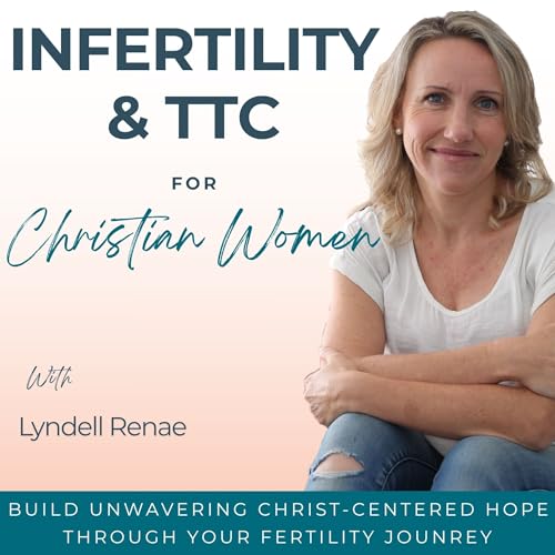 『Infertility & TTC For Christian Women | Fertility, Conception, Trust In God, Ovulation Symptoms, Positive Pregnancy Test』のカバーアート