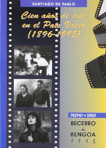 Cien Años Cine Pais Vasco (1896-1995) (Becerro De Bengoa)