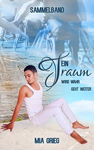 Sammelband Ein Traum Wird Wahr Ein Traum Geht Weiter Ebook Grieg Mia Amazon De Kindle Shop