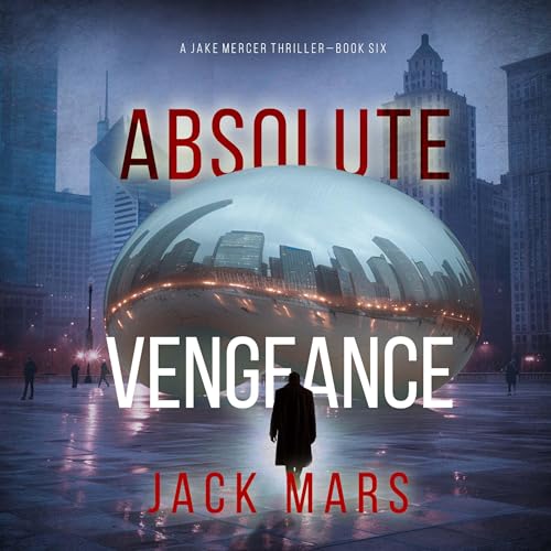 Absolute Vengeance by Jack Mars episode artwork