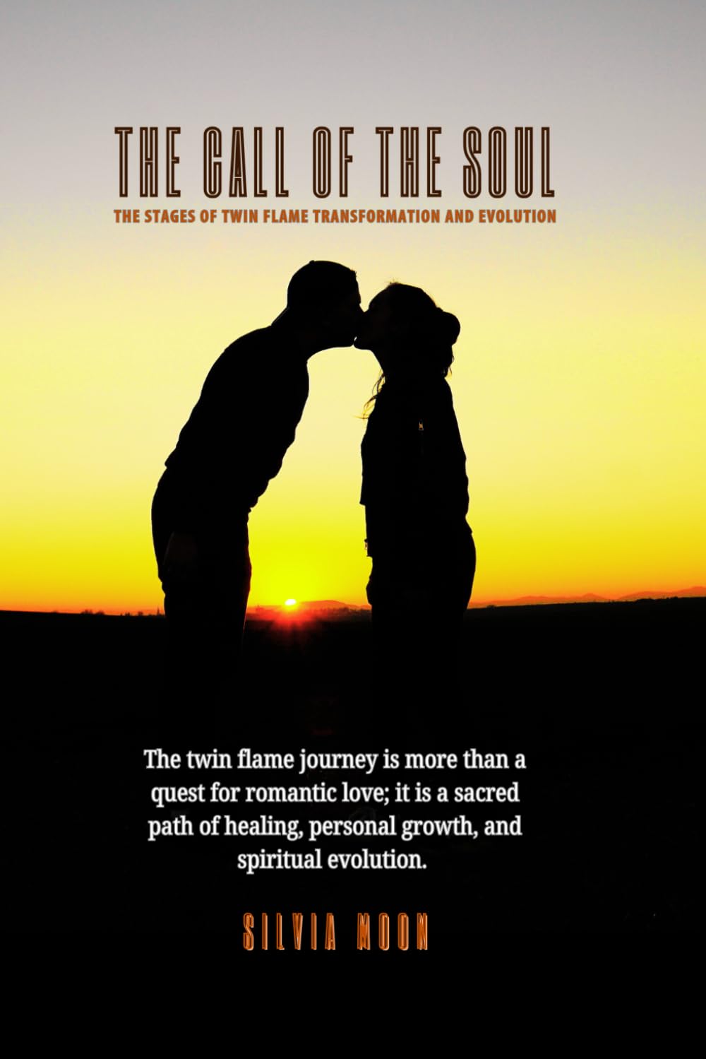 The Call of the Soul: The Stages of Twin Flame Transformation and Evolution