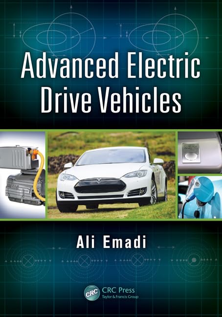 Advanced Electric Drive Vehicles (Energy, Power Electronics, and Machines) Hardcover – Illustrated, 24 Oct. 2014