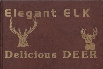 Hardcover Elegant Elk, Delicious Deer Book