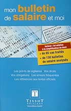 Download Mon bulletin de salaire et moi. Les points de vigilance. Vos droits. Vos obligations. Les erreurs fréquentes. Les références aux textes officiels. Incluse : loi relative à la simplification du droit. PDF