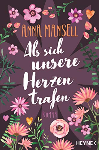 Als sich unsere Herzen trafen: Roman Als sich unsere Herzen trafen: Roman