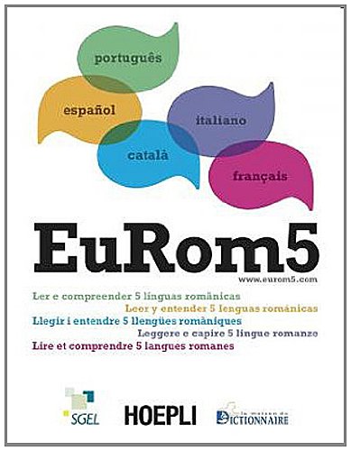 Télécharger EUROM5 Lire et comprendre 5 langues romanes pour apprendre simultanément le français, le portugais PDF