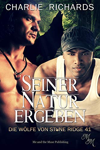 Seiner Natur ergeben (Die Wölfe von Stone Ridge 41)