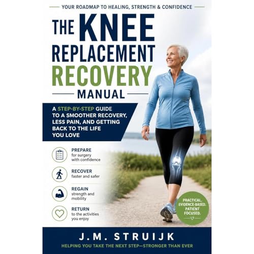 The Knee Replacement Recovery Manual Audiobook By J.M. Struijk cover art