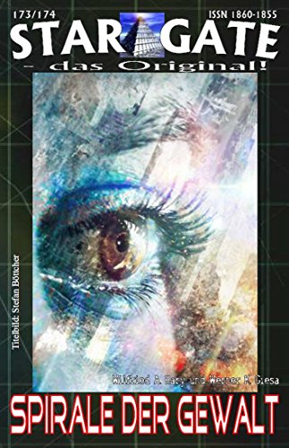 Amazon Com Star Gate 173 174 Spirale Der Gewalt Die Exalibur Im Einsatz Doch Zu Welchem Preis Star Gate Das Original 173 German Edition Ebook Hary Wilfried A Giesa Werner K Kindle Store