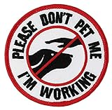 PLEASE DON'T PET ME I'M WORKING Sew-On Service Dog Embroidered Patch - 3