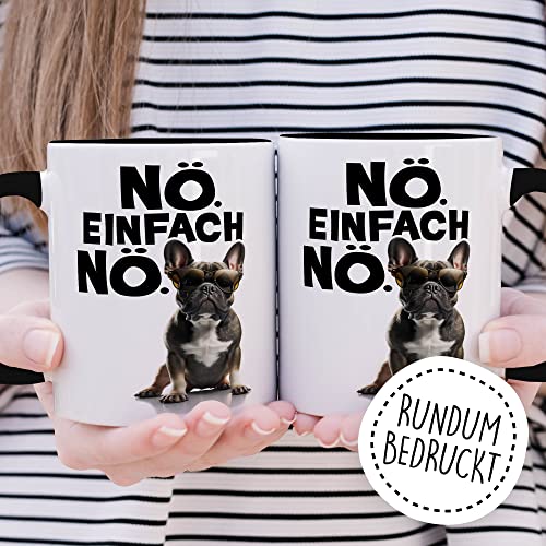 Hunde Tasse French Bulldog Geschenkidee Nö Kaffeetasse mit lustigen Spruch Geschenk für Sturkopf Kaffeebecher Witz Becher (Weiß & Schwarz)
