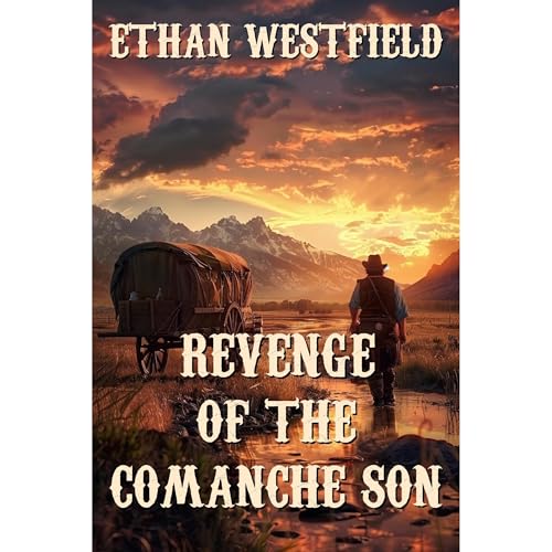 Revenge of the Comanche Son Audiolibro Por Ethan Westfield arte de portada