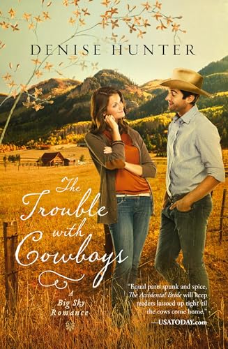 The Trouble with Cowboys: A clean and wholesome romance with a cowboy hero (A Big Sky Romance)