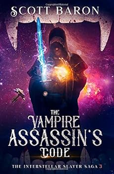 Paperback The Vampire Assassin's Code (The Interstellar Slayer Saga) Book